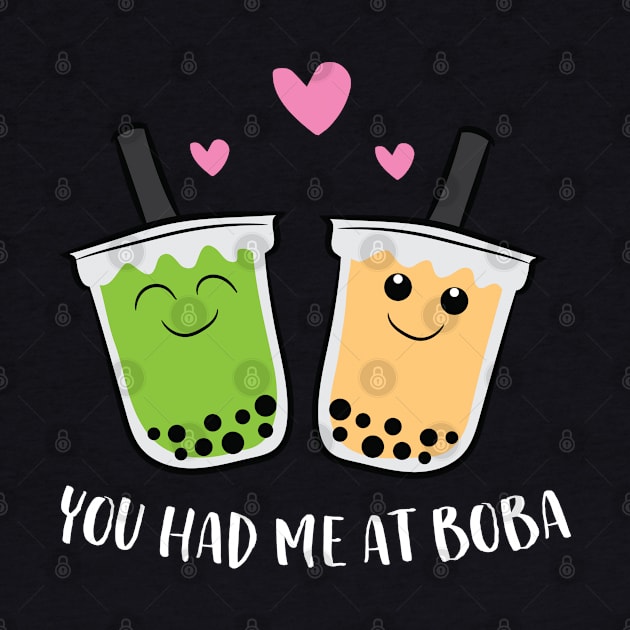 You Had Me At Boba Tea Tapioca Japanese Bubble Tea by EQDesigns